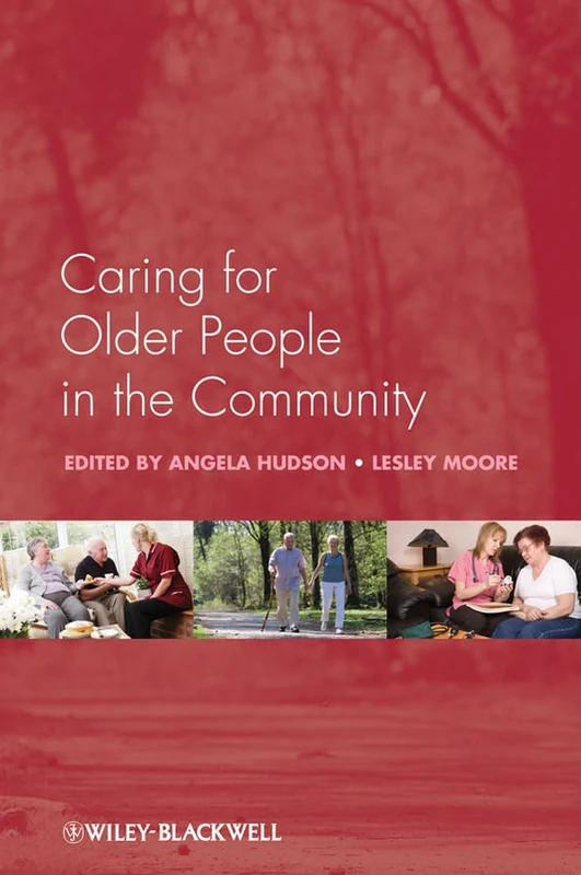 Caring for Older People in the Community (Wiley Series in Nursing)
