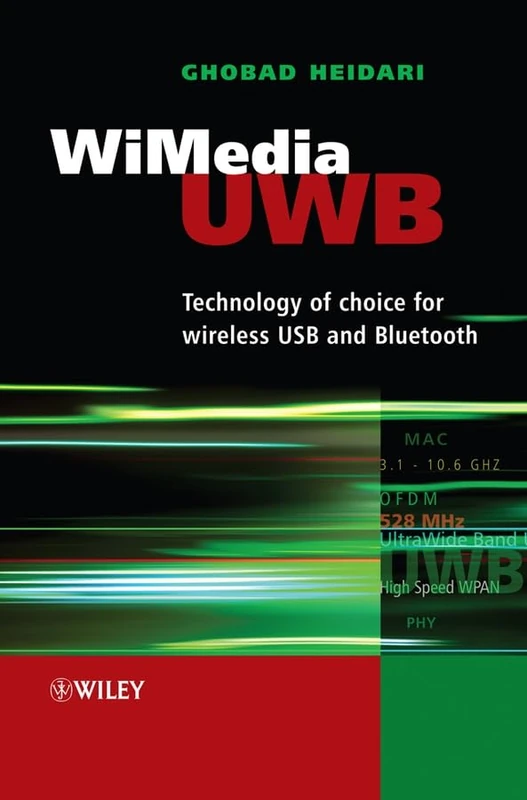 WiMedia UWB: Technology of Choice for Wireless USB and Bluetooth