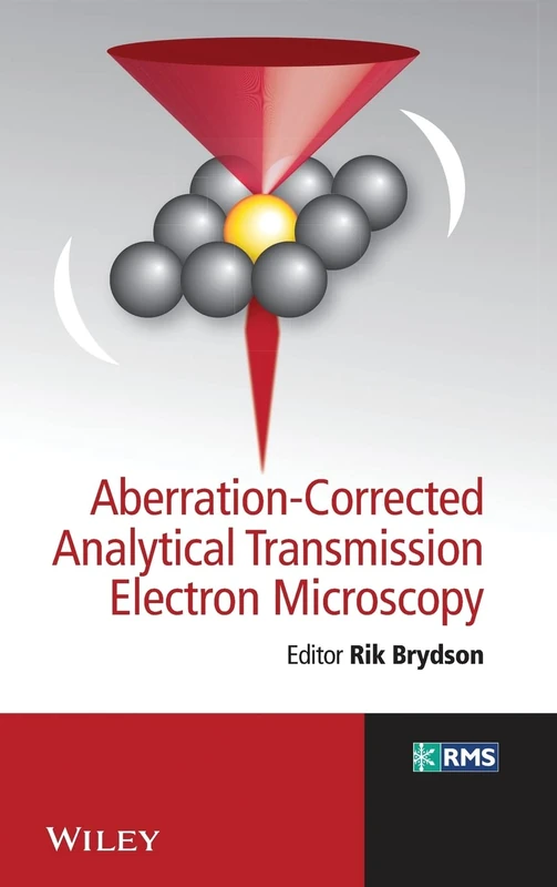 Aberration-Corrected Analytical Transmission Electron Microscopy (RMS - Royal Microscopical Society)