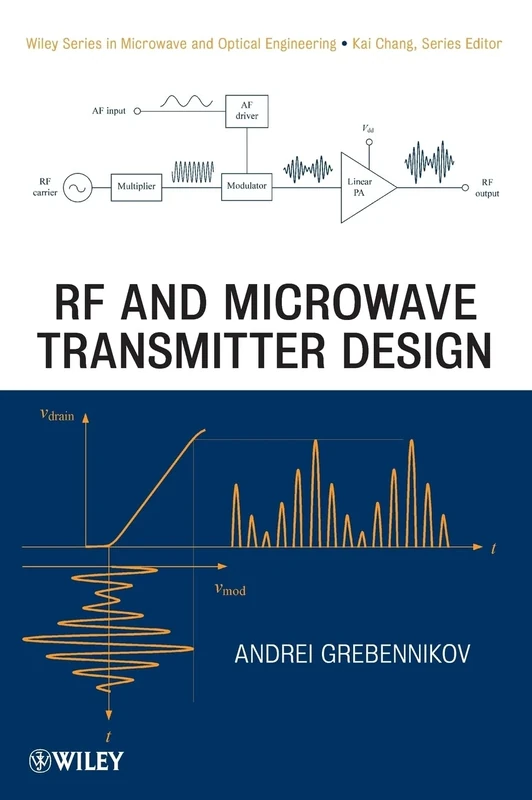 RF and Microwave Transmitter Design: 223 (Wiley Series in Microwave and Optical Engineering)