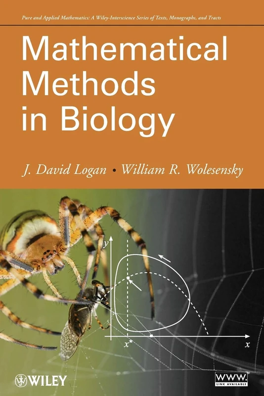 Mathematical Methods in Biology (Pure and Applied Mathematics: A Wiley Series of Texts, Monographs and Tracts)