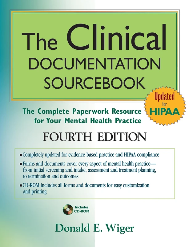 The Clinical Documentation Sourcebook: The Complete Paperwork Resource for Your Mental Health Practice