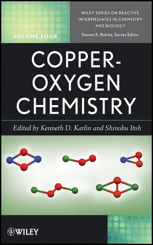 Copper-Oxygen Chemistry: 8 (Wiley Series of Reactive Intermediates in Chemistry and Biology)