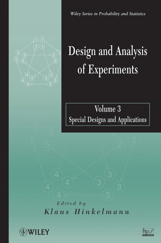 Design and Analysis of Experiments, Volume 3: Special Designs and Applications: 810 (Wiley Series in Probability and Statistics)