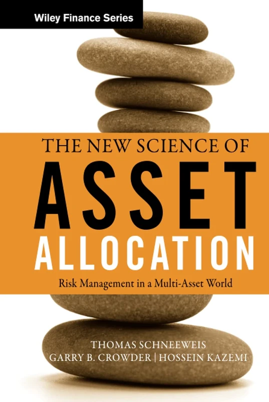 The New Science of Asset Allocation: Risk Management in a Multi-Asset World: 551 (Wiley Finance)