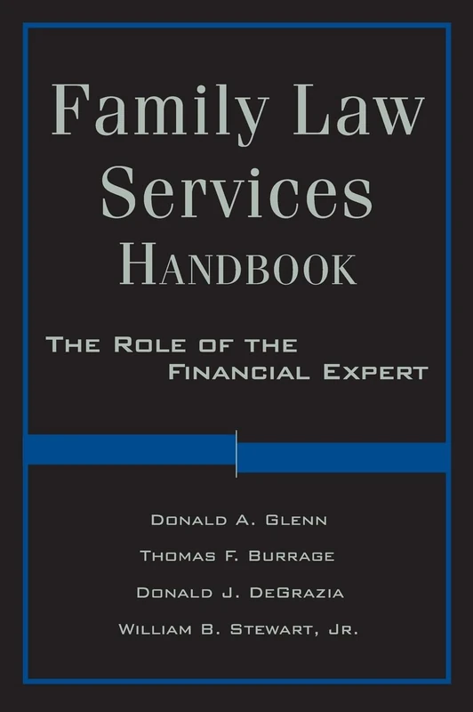 Wiley Family Law Services Handbook: Role of the Financial Expert