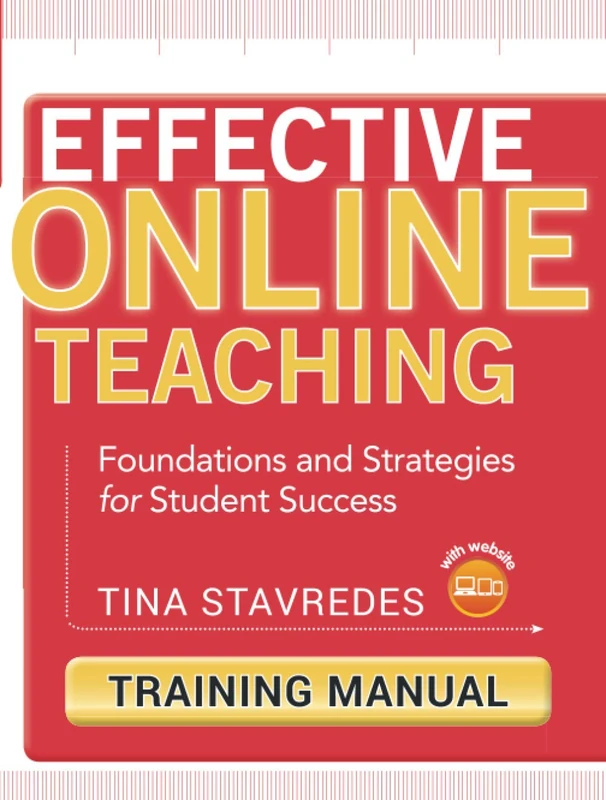 Effective Online Teaching: Foundations and Strategies for Student Success: Training Manual