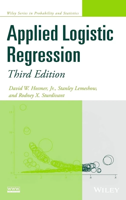 Applied Logistic Regression, 3rd Edition (Wiley Series in Probability and Statistics)