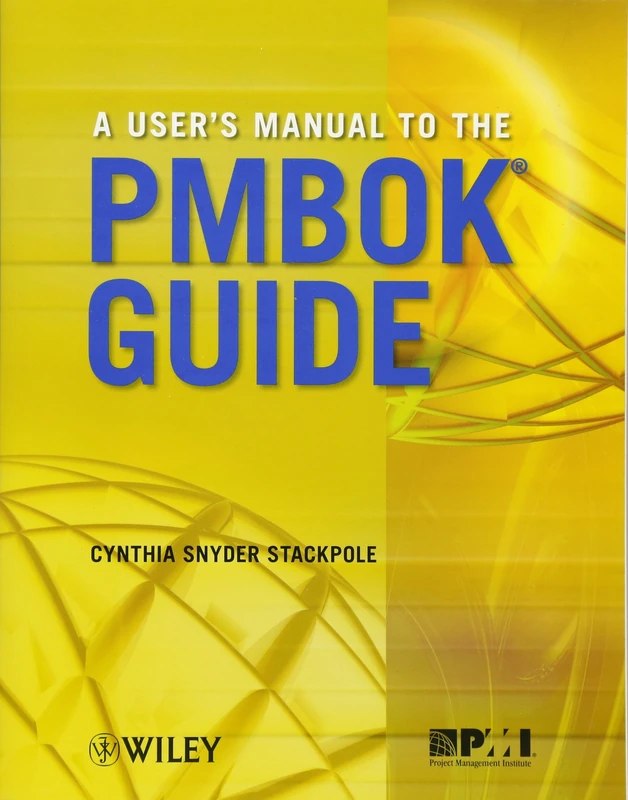 A User′s Manual to the PMBOK Guide