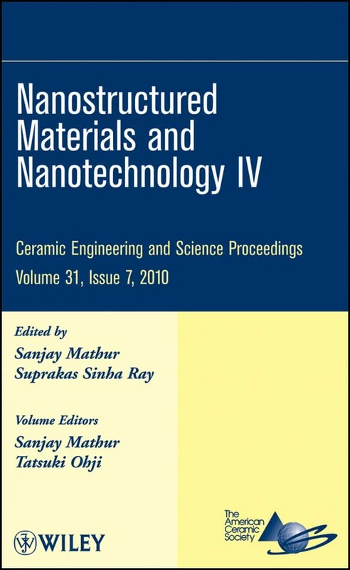 Nanostructured Materials and Nanotechnology IV, Volume 31, Issue 7: 531 (Ceramic Engineering and Science Proceedings)