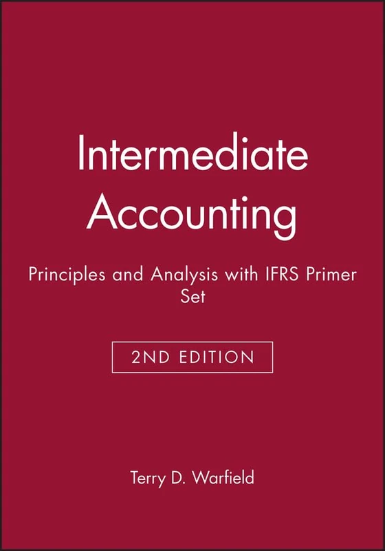 Intermediate Accounting: Principles and Analysis, 2e with IFRS Primer Set