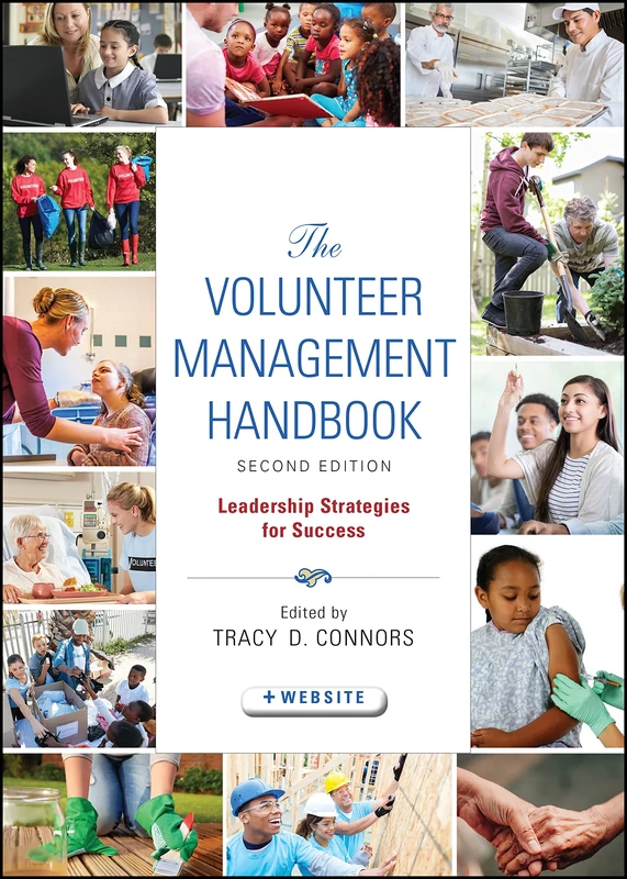 The Volunteer Management Handbook: Leadership Strategies for Success: 235 (Wiley Nonprofit Law, Finance and Management Series)