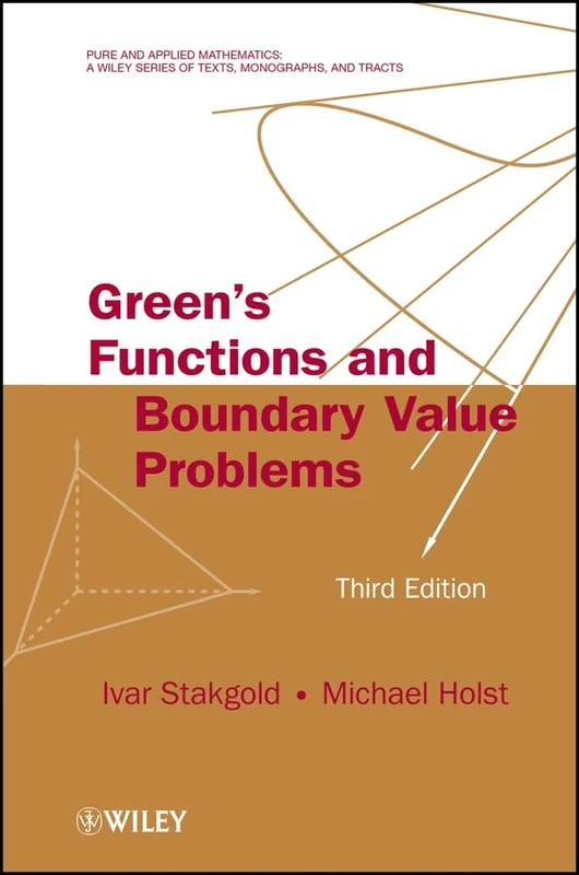 Green's Functions and Boundary Value Problems (Pure and Applied Mathematics: A Wiley Series of Texts, Monographs and Tracts)