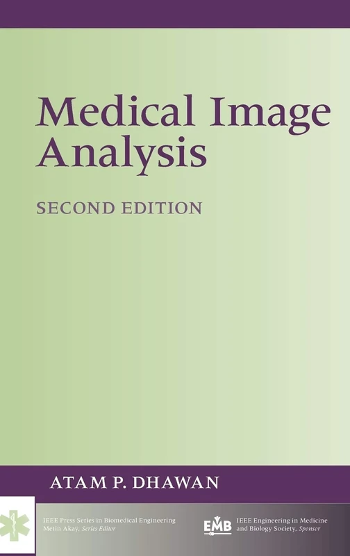 Medical Image Analysis: 31 (IEEE Press Series on Biomedical Engineering)