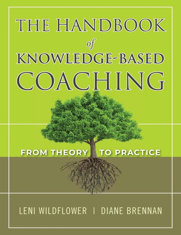 The Handbook of Knowledge-Based Coaching: From Theory to Practice
