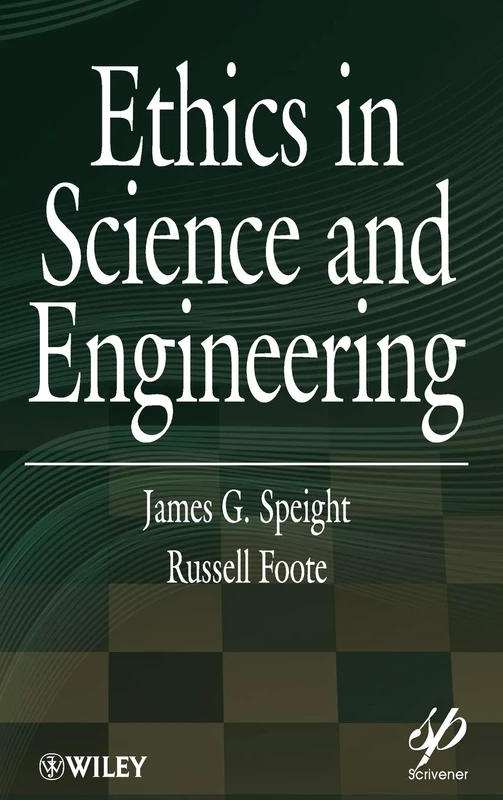 Ethics in Science and Engineering: 55 (Wiley-Scrivener)