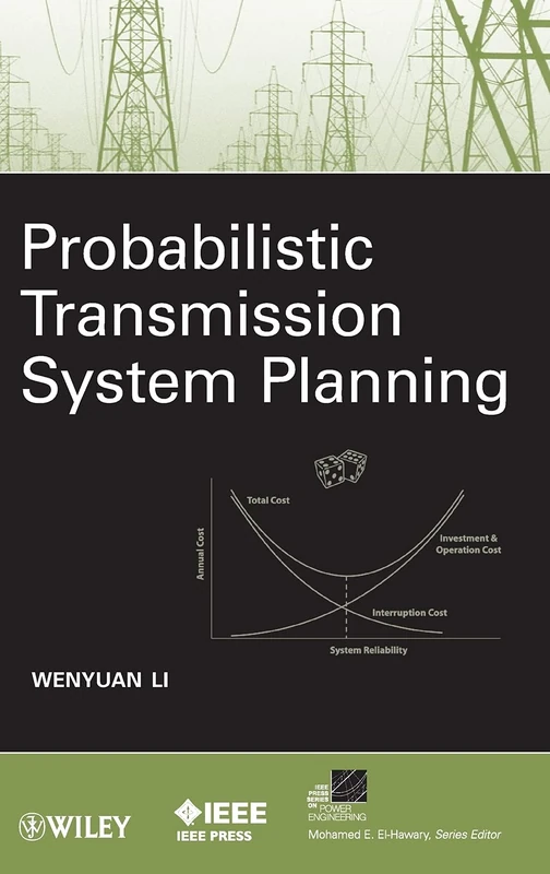 Probabilistic Transmission System Planning (IEEE Press Series on Power and Energy Systems)