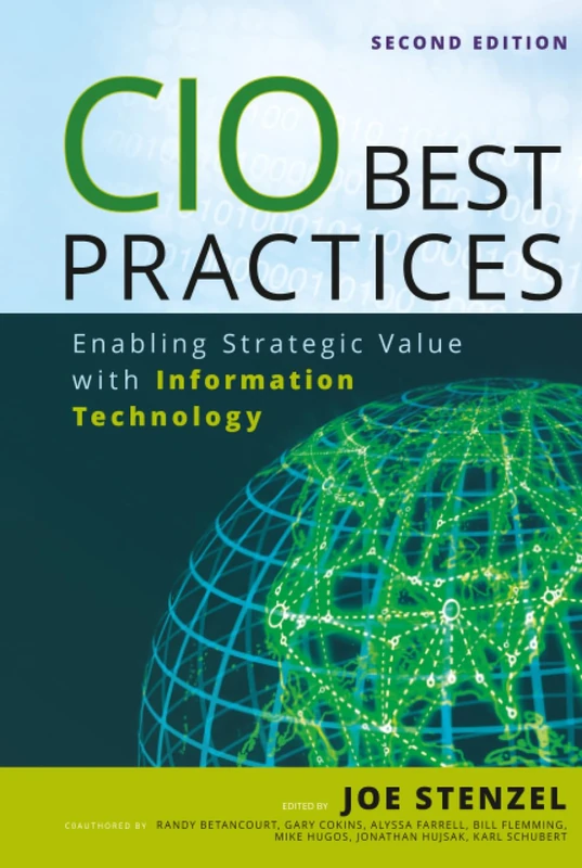 CIO Best Practices: Enabling Strategic Value With Information Technology: 34 (Wiley CIO)