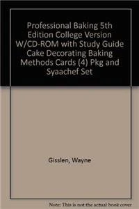 Professional Baking 5th Edition College Version w/CD-ROM with Study Guide Cake Decorating Baking Methods Cards (4) Pkg and SYaaChef Set