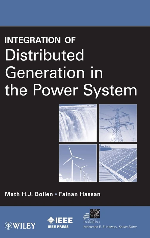 Integration of Distributed Generation in the Power System (IEEE Press Series on Power and Energy Systems)