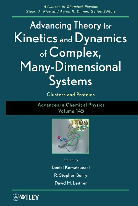 Wiley Advancing Theory for Kinetics and Dynamics Volume 145