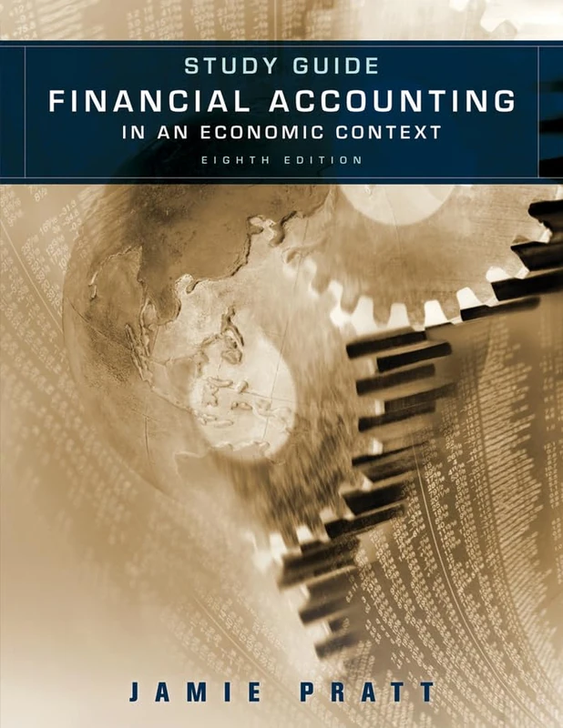 Wiley Study Guide - Financial Accounting in an Economic Context 8e
