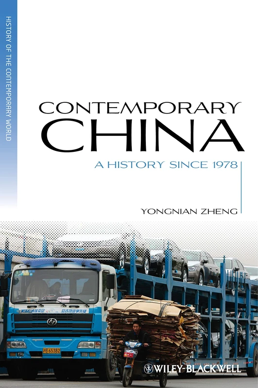 Contemporary China: A History since 1978 (Blackwell History of the Contemporary World)