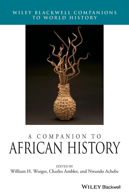 A Companion to African History: 18 (Wiley Blackwell Companions to World History)