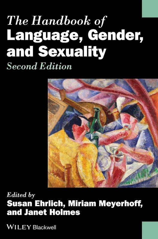 The Handbook of Language, Gender, and Sexuality (Blackwell Handbooks in Linguistics)