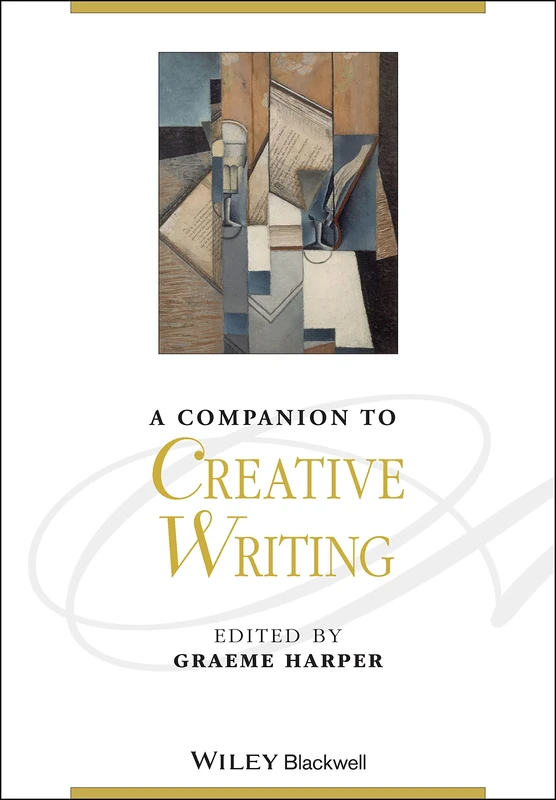 A Companion to Creative Writing (Blackwell Companions to Literature and Culture)