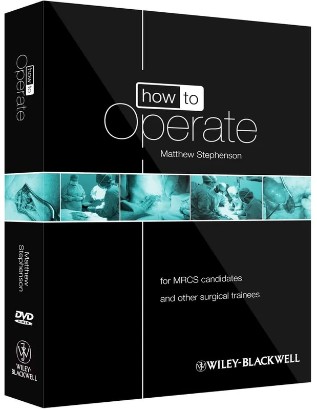 How to Operate: For MRCS Candidates and Other Surgical Trainees (includes 3 DVDs)