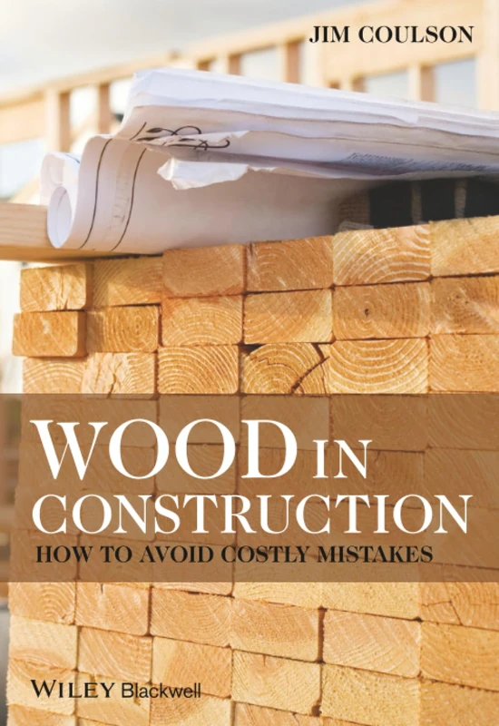 Wood in Construction: How to Avoid Costly Mistakes