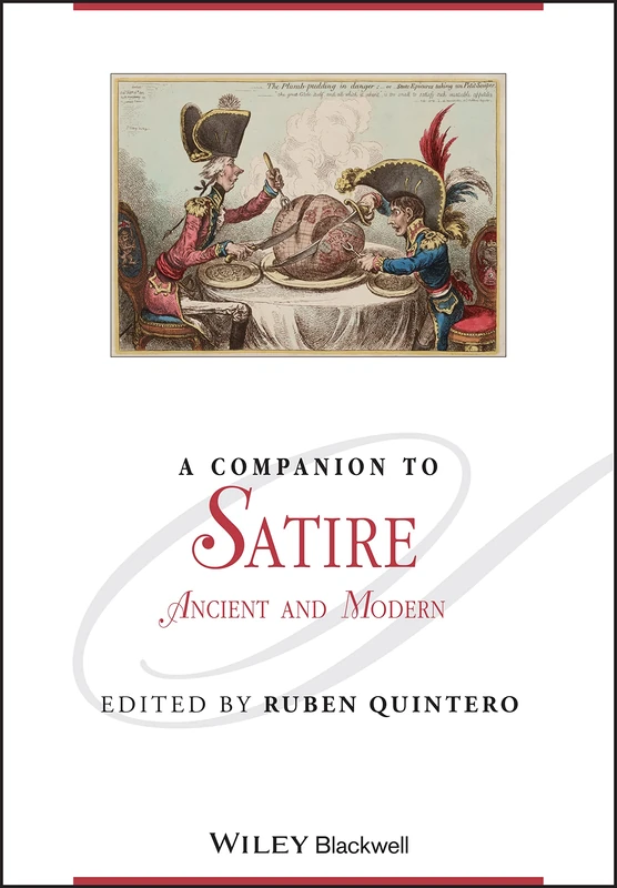 A Companion to Satire: Ancient and Modern: 145 (Blackwell Companions to Literature and Culture)