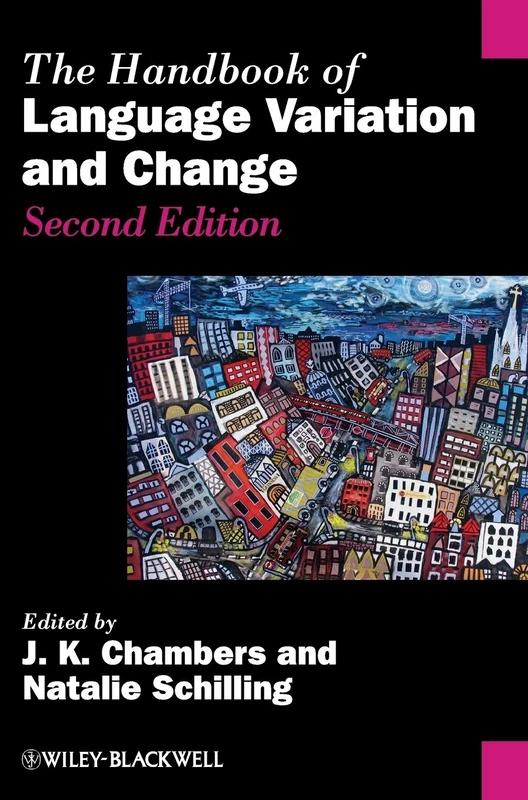 The Handbook of Language Variation and Change: 125 (Blackwell Handbooks in Linguistics)
