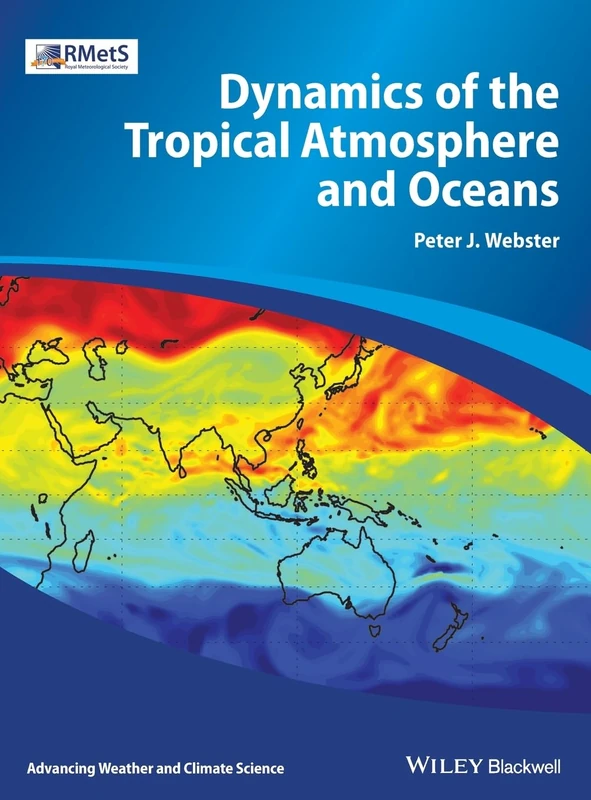 Dynamics of the Tropical Atmosphere and Oceans (Advancing Weather and Climate Science)