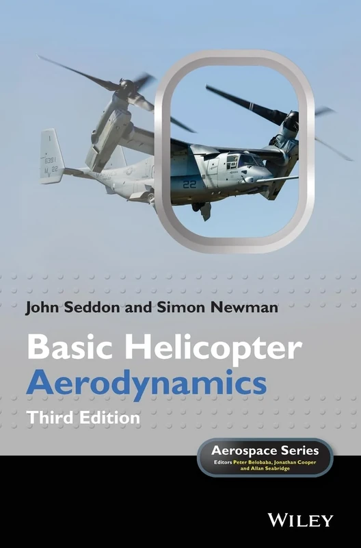Basic Helicopter Aerodynamics: 35 (Aerospace Series)