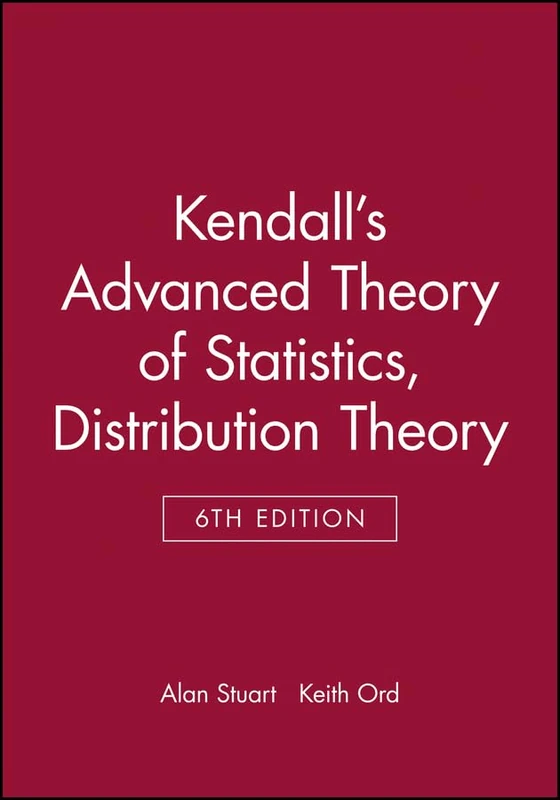 Wiley Kendall's Advanced Theory of Statistics - Volume 1