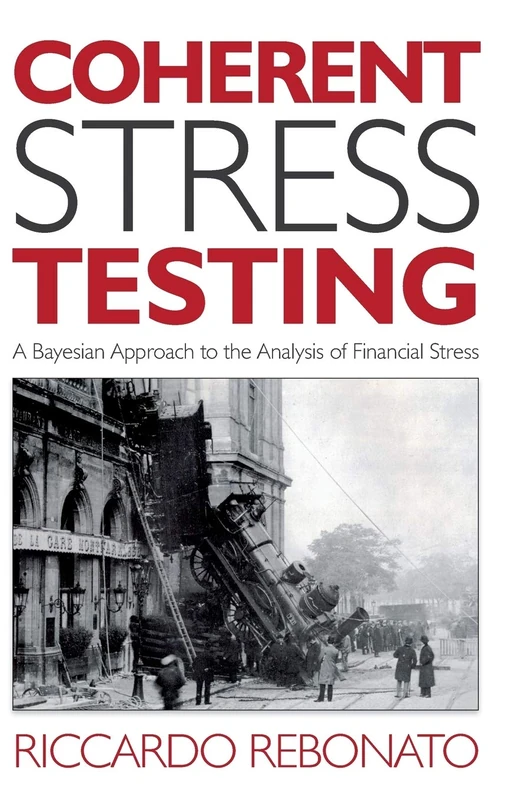 Coherent Stress Testing: A Bayesian Approach to the Analysis of Financial Stress (The Wiley Finance Series)