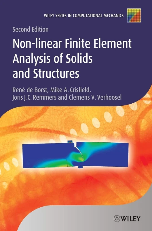 Nonlinear Finite Element Analysis of Solids and Structures: 44 (Wiley Series in Computational Mechanics)