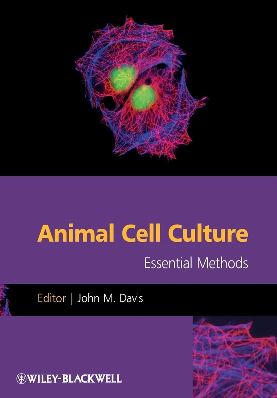 Animal Cell Culture: Essential Methods: 1