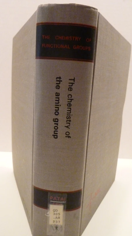 The Chemistry of Amino Group (Patai′s Chemistry of Functional Groups)