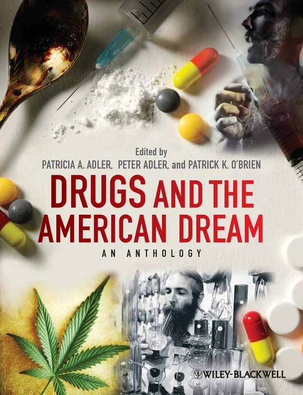 Drugs and the American Dream: An Anthology