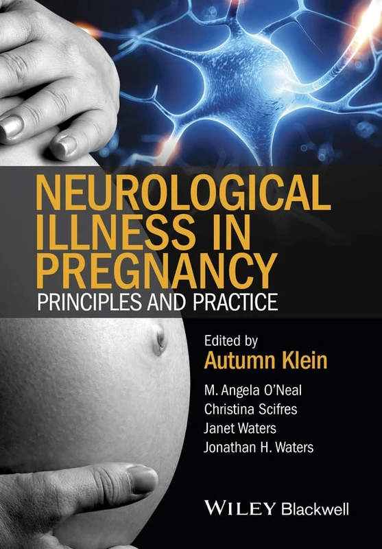 Neurological Illness in Pregnancy: Principles and Practice - Image 1