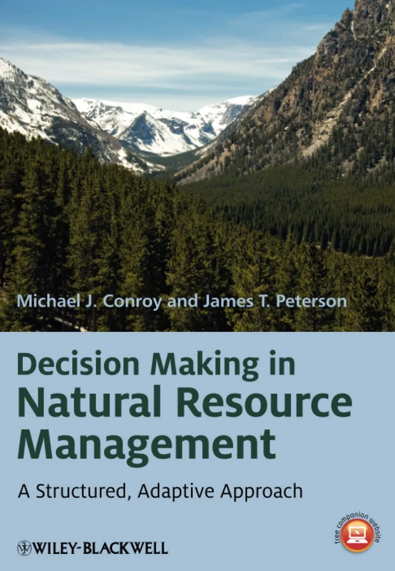 Decision Making in Natural Resource Management: A Structured, Adaptive Approach