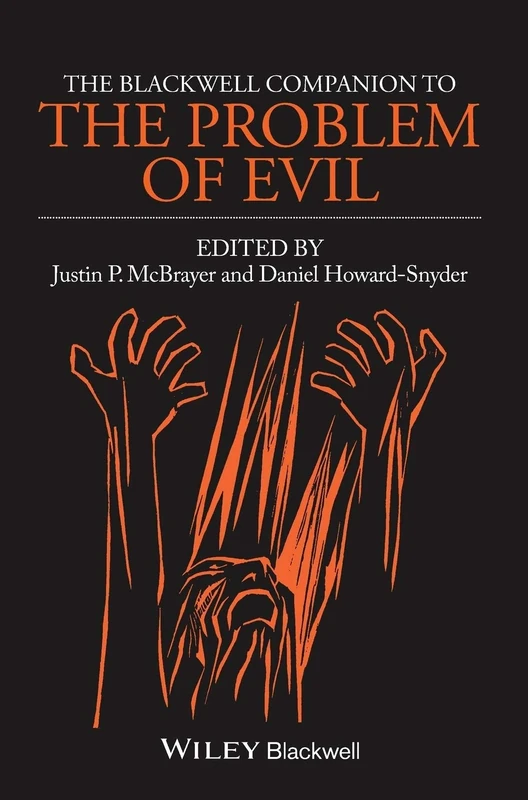 The Blackwell Companion to The Problem of Evil: 114 (Blackwell Companions to Philosophy)
