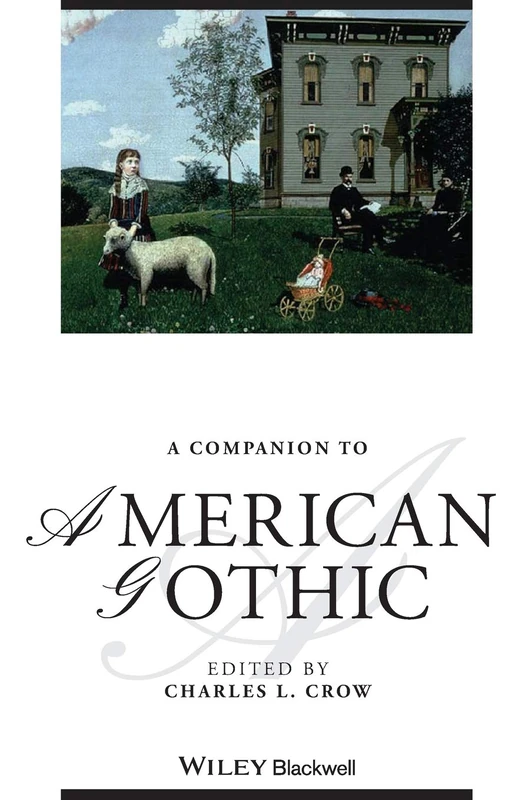 A Companion to American Gothic (Blackwell Companions to Literature and Culture)