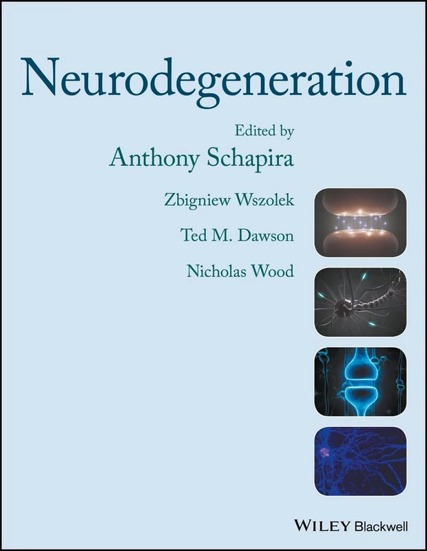 Wiley Neurodegeneration - Clinical Practice Textbook