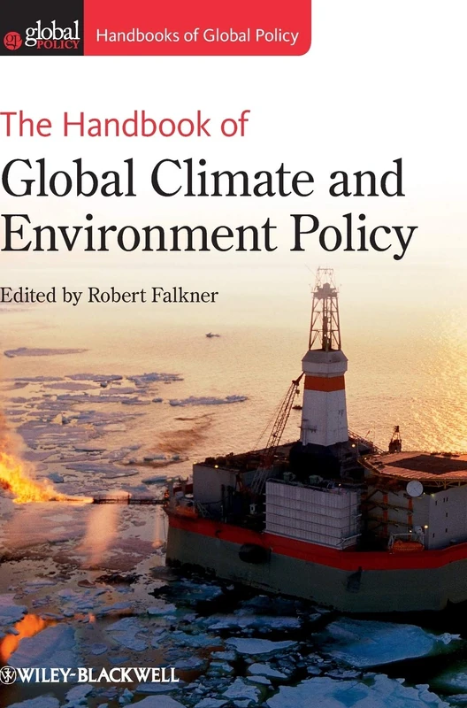 Wiley-Blackwell Handbook of Global Climate and Environment Policy