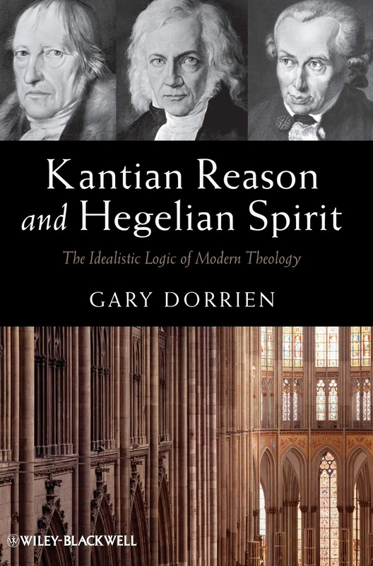 Wiley-Blackwell Kantian Reason and Hegelian Spirit Book