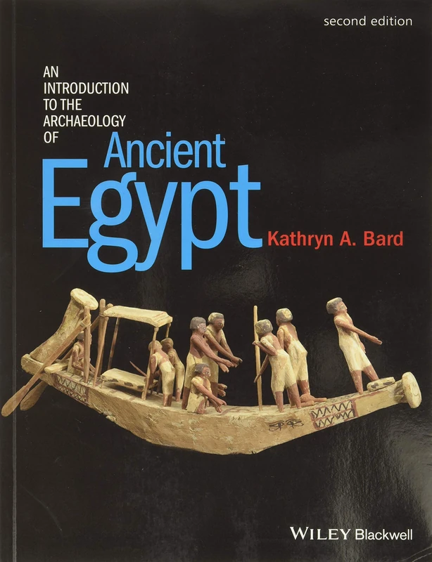 An Introduction to the Archaeology of Ancient Egypt, 2nd Edition